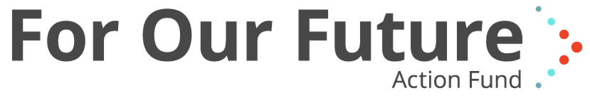 For Our Future Action Fund